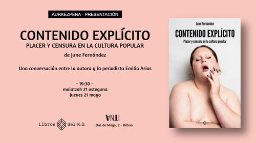 Aurkezpena // Presentación del libro CONTENIDO EXPLÍCITO de June Fernández
