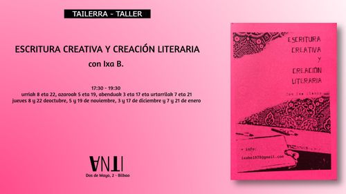 Tailerra / Taller ESCRITURA CREATIVA Y CREACIÓN LITERARIA con Ixa Blanco