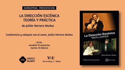 Aurkezpena // Presentación del libro LA DIRECCIÓN ESCÉNICA de Julián Herrero Muñoz