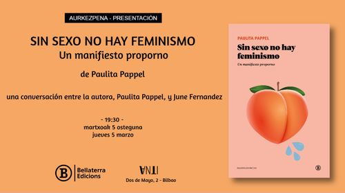Aurkezpena // Presentación del libro SIN SEXO NO HAY FEMINISMO de Paulita Pappel