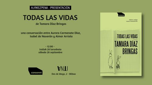 Aurkezpena - Presentación de TODAS LAS VIDAS de TAMARA DÍAZ BRINGAS