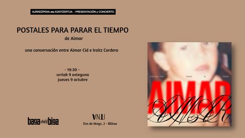 Aurkezpena // Presentación del disco POSTALES PARA PARAR EL TIEMPO de Aimar Cid
