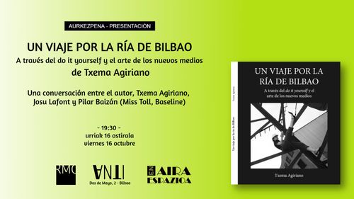 Aurkezpena // Presentación del libro UN VIAJE POR LA RÍA DE BILBAO de Txema Agiriano
