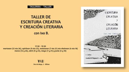 Taller de ESCRITURA CREATIVA Y CREACIÓN LITERARIA con Ixa B.