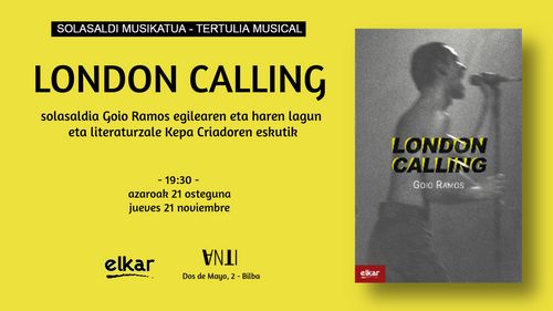 LONDON CALLING Solasaldi Musikatua Goio Ramos eta Kepa Criadorekin
