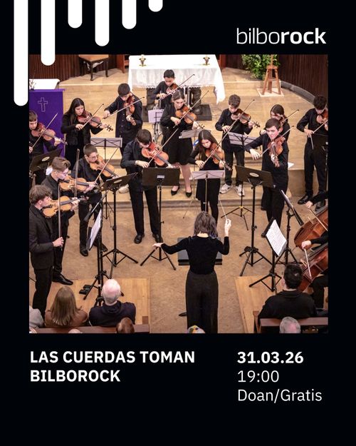 Las Cuerdas toman Bilborock
