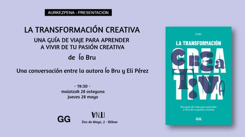 Aurkezpena // Presentación del libro LA TRANSFORMACIÓN CREATIVA de Ío Bru