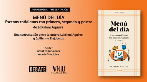 Aurkezpena // Presentación del libro MENÚ DEL DÍA Escenas cotidianas con primero, segundo y postre de Lakshmi Aguirre