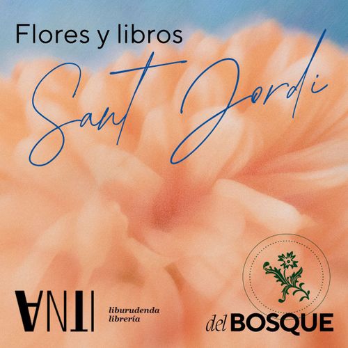 LOREAK ETA LIBURUAK Sant Jordi FLORES Y LIBROS