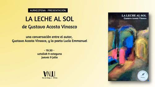Aurkezpena // Presentación del poemario LA LECHE AL SOL de Gustavo Acosta Vinasco