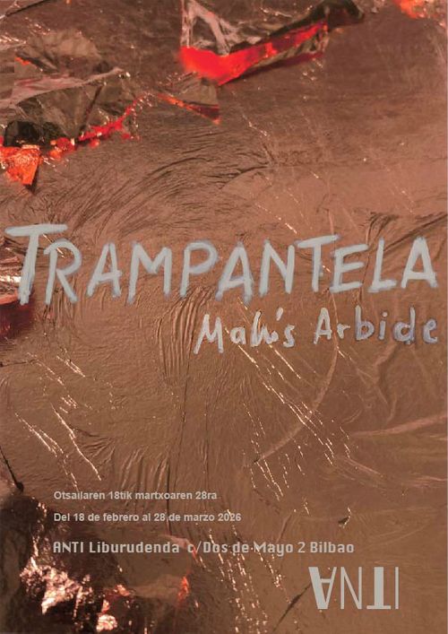 Inauguración de TRAMPANTELA exposición de Malús Arbide