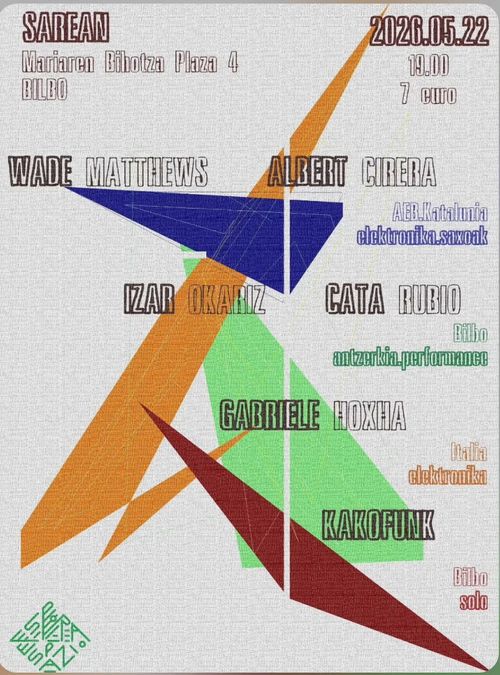 WADE MATTHEWS + ALBERT CIRERA + IZAR OKARIZ + CATA RUBIO + GABRIELE HOXHA + KAKOFUNK