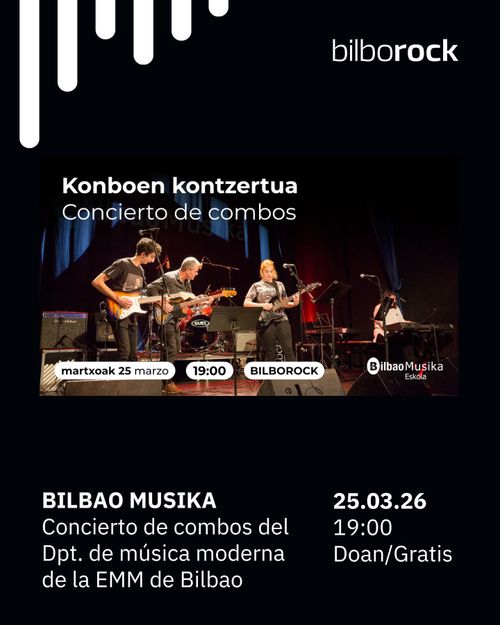 BILBAO MUSIKA | Concierto De Combos De Música Moderna