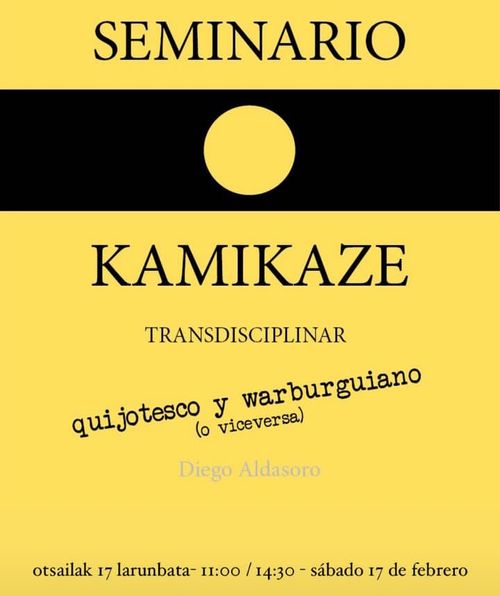 SEMINARIO KAMIKAZE TRANSDISCIPLINAR QUIJOTESCO Y WARBURGUIANO