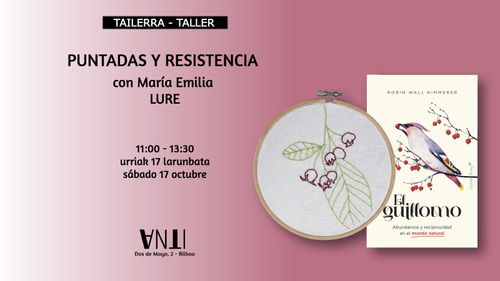 Tailerra // Taller PUNTADAS Y RESISTENCIA con María Emilia de LURE