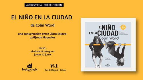 Aurkezpena // Presentación de EL NIÑO EN LA CIUDAD de COLIN WARD
