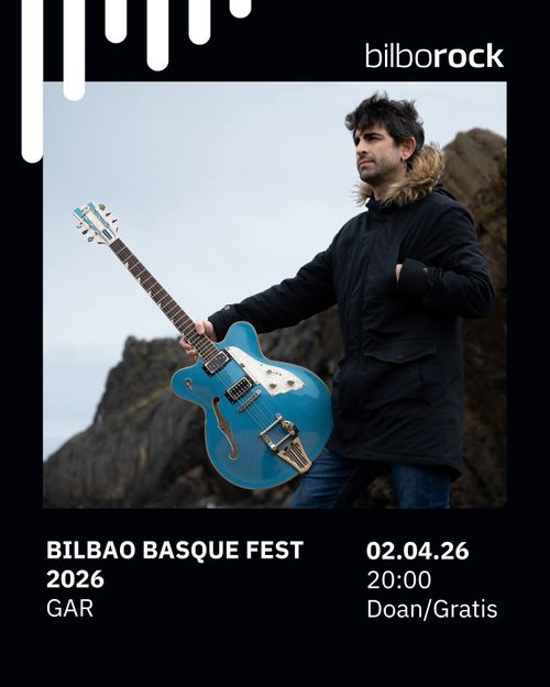 Bilbao Basque Fest 2026 - GAR 