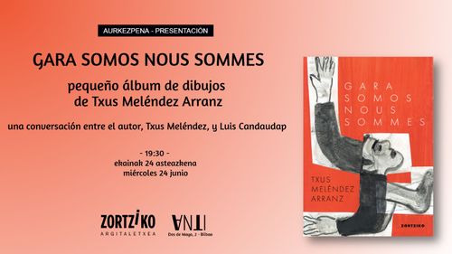 Aurkezpena // Presentación del libro GARA SOMOS NOUS SOMMES de Txus Meléndez Arranz.