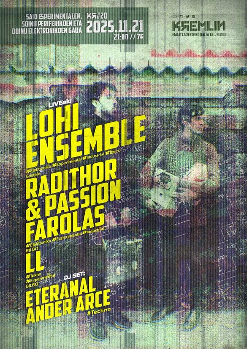 LOHI ESEMBLE + RADITHOR & PASSION FAROLAS + LL + ETERANAL ARCE