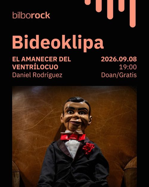 BIDEOKLIPA: EL AMANECER DEL VENTRÍLOCUO 