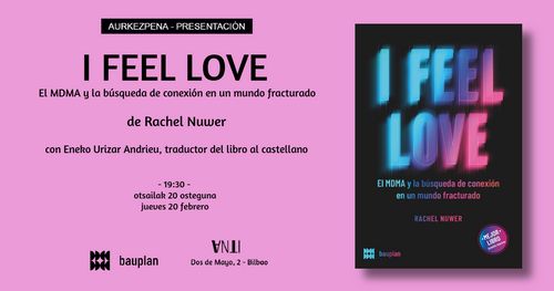 Aurkezpena // Presentación del libro I FEEL LOVE de Rachel Nuwer