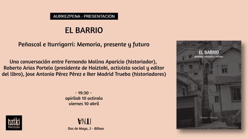 Aurkezpena Presentación del libro EL BARRIO Peñascal e Iturrigorri: Memoria, presente y futuro