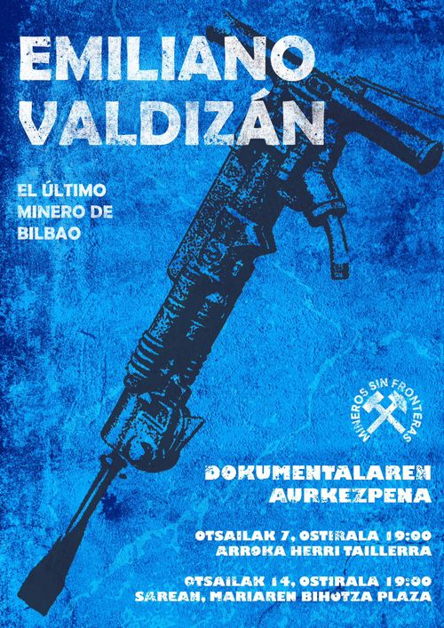 EMILIANO VALDIZAN EL ÚLTIMO MINERO DE BILBAO DOKUMENTALA AURKEZPENA 