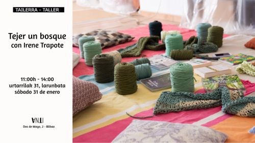 Tailerra / Taller TEJER UN BOSQUE con Irene Trapote