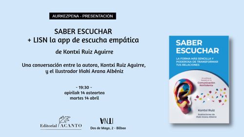 Aurkezpena // Presentación del libro SABER ESCUCHAR y la app LISN de escucha empática de Kontxi Ruiz Aguirre