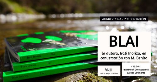 Aurkezpena // Presentación de BLAI de Irati Inoriza