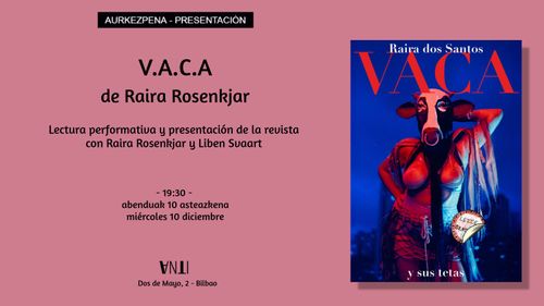Aurkezpena // Presentación de la revista V.A.C.A de Raira Rosenkjar 